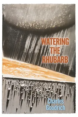 L'arrosage de la rhubarbe - Watering the Rhubarb