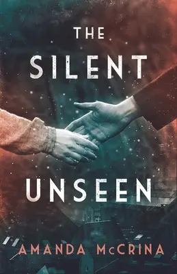 L'invisible silencieux : Un roman de la Seconde Guerre mondiale - The Silent Unseen: A Novel of World War II