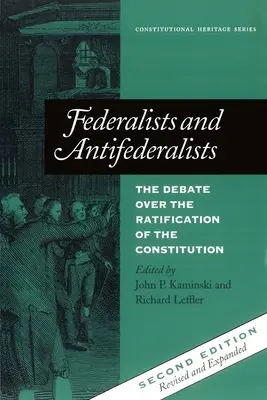 Fédéralistes et Antifédéralistes : Le débat sur la ratification de la Constitution - Federalists and Antifederalists: The Debate Over the Ratification of the Constitution