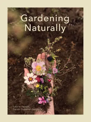 Le jardinage au naturel - Gardening Naturally