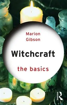 La sorcellerie : Les bases - Witchcraft: The Basics