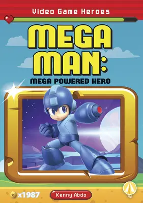 Mega Man : Mega Man : Le héros méga-puissant - Mega Man: Mega Powered Hero