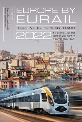 L'Europe par Eurail 2022 : Voyager en Europe par le train - Europe by Eurail 2022: Touring Europe by Train