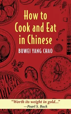 Comment cuisiner et manger en chinois - How to Cook and Eat in Chinese