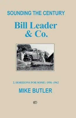 Le son du siècle : Bill Leader & Co - Sounding the Century: Bill Leader & Co