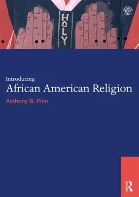 Introduction à la religion afro-américaine - Introducing African American Religion