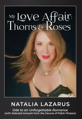 Mon histoire d'amour : Thorns and Roses - My Love Affair: Thorns and Roses