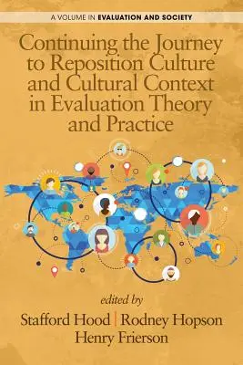 Poursuivre le voyage pour repositionner la culture et le contexte culturel dans la théorie et la pratique de l'évaluation - Continuing the Journey to Reposition Culture and Cultural Context in Evaluation Theory and Practice