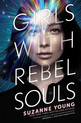 Les filles aux âmes rebelles : Volume 3 - Girls with Rebel Souls: Volume 3