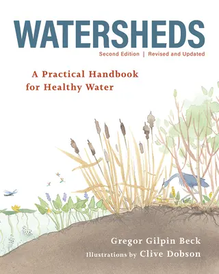 Les bassins versants : Un manuel pratique pour une eau saine - Watersheds: A Practical Handbook for Healthy Water