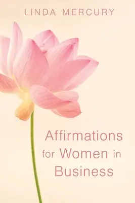 Affirmation pour les femmes d'affaires - Affirmation for women in Business