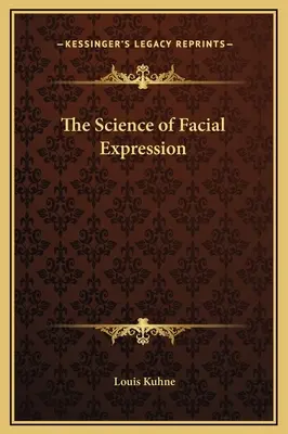 La science de l'expression faciale - The Science of Facial Expression