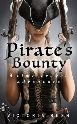 Pirate's Bounty : Une aventure dans le temps - Pirate's Bounty: A Time Travel Adventure