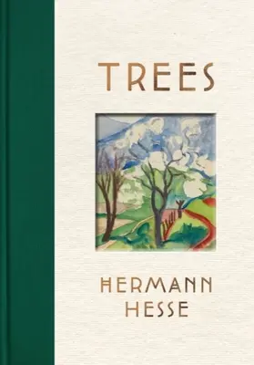 Les arbres : Une anthologie d'écrits et de peintures - Trees: An Anthology of Writings and Paintings