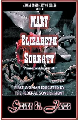 Mary Elizabeth Surratt - S'il vous plaît, ne me laissez pas tomber ! - Mary Elizabeth Surratt - Please Don't Let Me Fall!