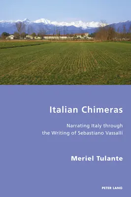 Chimères italiennes : La narration de l'Italie à travers l'écriture de Sebastiano Vassalli - Italian Chimeras: Narrating Italy Through the Writing of Sebastiano Vassalli