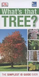 Quel est cet arbre ? - Le guide d'identification le plus simple qui soit - What's that Tree? - The Simplest ID Guide Ever