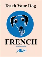 Apprenez le français à votre chien - Teach Your Dog French