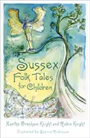 Contes populaires du Sussex pour les enfants - Sussex Folk Tales for Children
