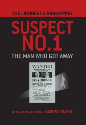 Le suspect n°1 de l'enlèvement de Lindbergh : l'homme qui s'est enfui - The Lindbergh Kidnapping Suspect No. 1: The Man Who Got Away