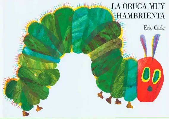 La Oruga Muy Hambrienta : Livre de bord en espagnol - La Oruga Muy Hambrienta: Spanish Board Book