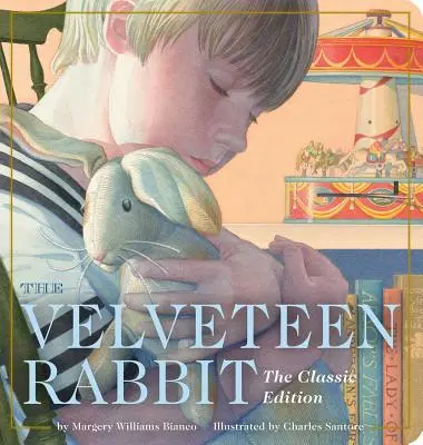 Le Lapin de velours, livre de plateau surdimensionné : L'édition classique (Livres classiques pour enfants, Traditions de vacances, Cadeaux pour les familles, Livres pour les jeunes) - The Velveteen Rabbit Oversized Padded Board Book: The Classic Edition (Classic Childrens Books, Holiday Traditions, Gifts for Families, Books for Youn