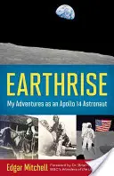 Lever de terre : Mes aventures en tant qu'astronaute d'Apollo 14 - Earthrise: My Adventures as an Apollo 14 Astronaut