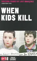 Quand les enfants tuent - When Kids Kill