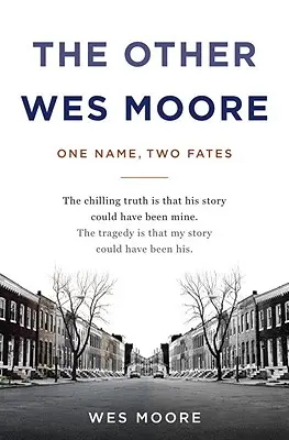 L'autre Wes Moore : un nom, deux destins - The Other Wes Moore: One Name, Two Fates