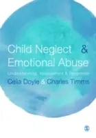 Négligence et violence psychologique à l'égard des enfants : Comprendre, évaluer et réagir - Child Neglect and Emotional Abuse: Understanding, Assessment and Response