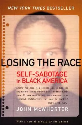 Perdre la course : l'auto-sabotage en Amérique noire - Losing the Race: Self-Sabotage in Black America