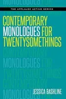 Monologues contemporains pour les jeunes de 20 ans - Contemporary Monologues for Twentysomethings