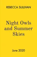 Hiboux de la nuit et ciels d'été - Nights Owls and Summer Skies