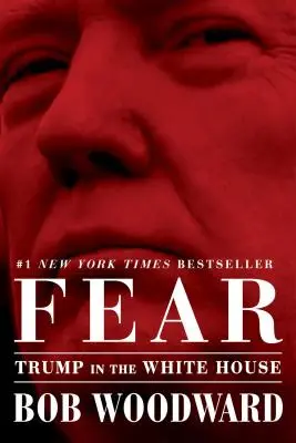 Fear : Trump in the White House (La peur : Trump à la Maison Blanche) - Fear: Trump in the White House