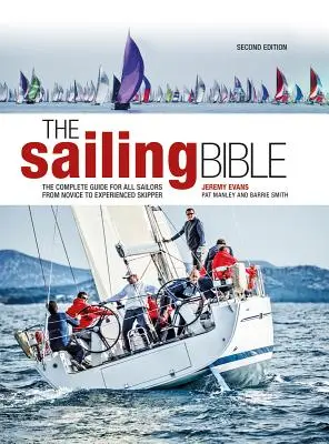 La Bible de la Voile : Le guide complet pour tous les marins, du novice à l'expert - The Sailing Bible: The Complete Guide for All Sailors from Novice to Expert