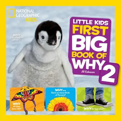 Le premier grand livre du National Geographic Little Kids sur le pourquoi 2 - National Geographic Little Kids First Big Book of Why 2