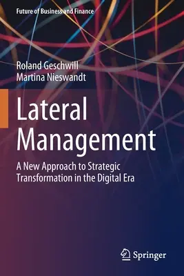 Le management latéral : Une nouvelle approche de la transformation stratégique à l'ère numérique - Lateral Management: A New Approach to Strategic Transformation in the Digital Era