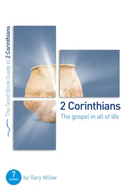 2 Corinthiens : L'Évangile dans toute la vie : Sept études pour les groupes et les individus - 2 Corinthians: The Gospel in All of Life: Seven Studies for Groups and Individuals
