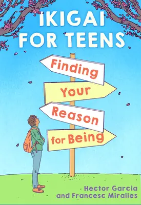 Ikigai pour les adolescents : Trouver sa raison d'être - Ikigai for Teens: Finding Your Reason for Being