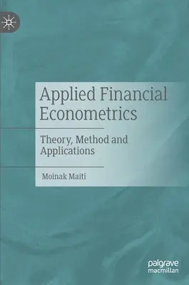 Econométrie financière appliquée : Théorie, méthode et applications - Applied Financial Econometrics: Theory, Method and Applications