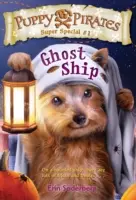 Super Spécial des Chiot Pirates #1 : Le Vaisseau Fantôme - Puppy Pirates Super Special #1: Ghost Ship