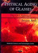 Vieillissement physique des lunettes - L'approche VFT - Physical Aging of Glasses - The VFT Approach