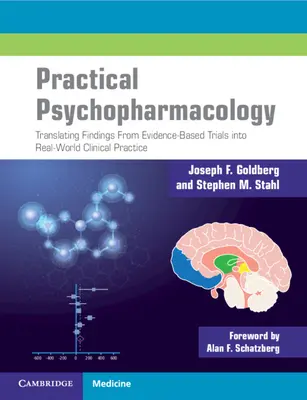 Psychopharmacologie pratique : Traduire les résultats des essais fondés sur des données probantes dans la pratique clinique du monde réel - Practical Psychopharmacology: Translating Findings from Evidence-Based Trials Into Real-World Clinical Practice