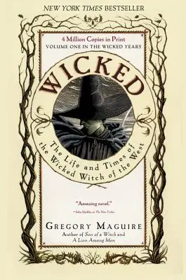 Wicked : La vie et l'époque de la méchante sorcière de l'Ouest - Wicked: The Life and Times of the Wicked Witch of the West