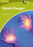 Changement rapide ! Niveau Débutant/Débutant - Quick Change! Level Starter/Beginner