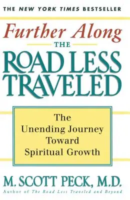 Plus loin sur le chemin le moins fréquenté : Le voyage sans fin vers la croissance spirituelle - Further Along the Road Less Traveled: The Unending Journey Towards Spiritual Growth