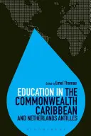 L'éducation dans les Caraïbes du Commonwealth et les Antilles néerlandaises - Education in the Commonwealth Caribbean and Netherlands Antilles