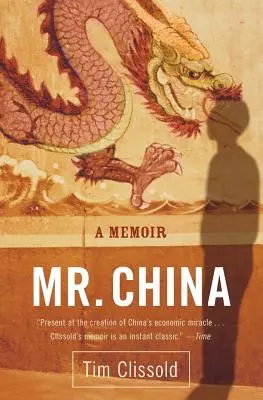 Monsieur Chine : Un mémoire - Mr. China: A Memoir