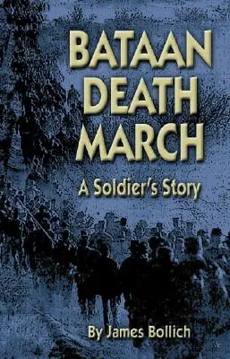 Marche de la mort de Bataan : L'histoire d'un soldat - Bataan Death March: A Soldier's Story