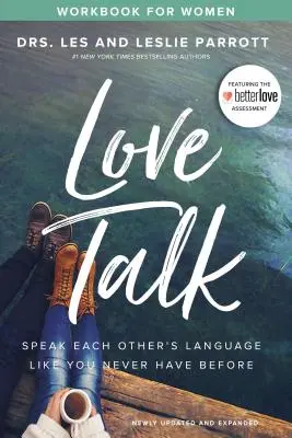 Manuel de conversation amoureuse pour les femmes : Parler le langage de l'autre comme vous ne l'avez jamais fait auparavant - Love Talk Workbook for Women: Speak Each Other's Language Like You Never Have Before